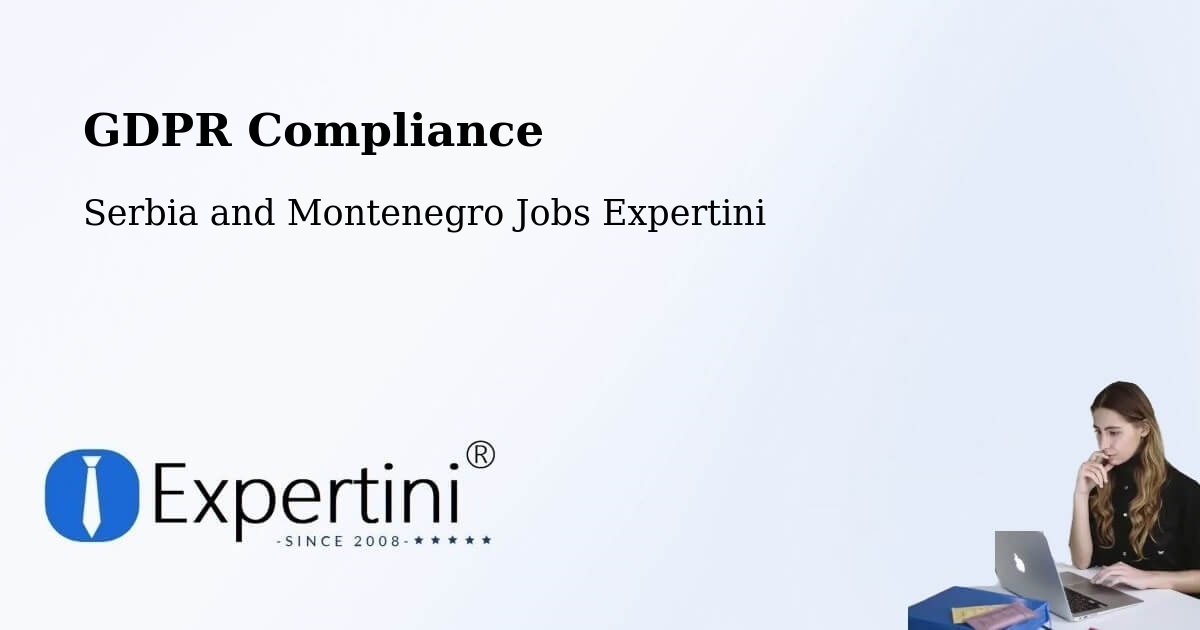 EU GDPR Compliance Statement – Québec - Serbia and Montenegro Jobs Expertini