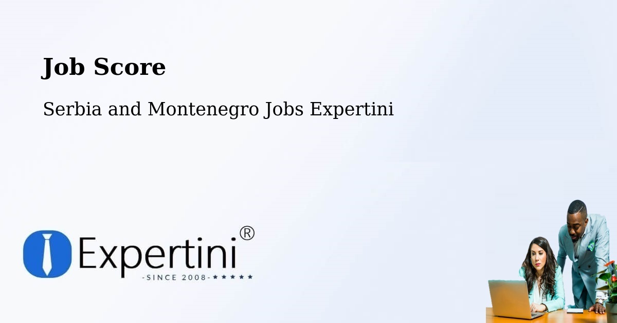 Job Score & Job Description Score Tool – Québec - Serbia and Montenegro Jobs Expertini
